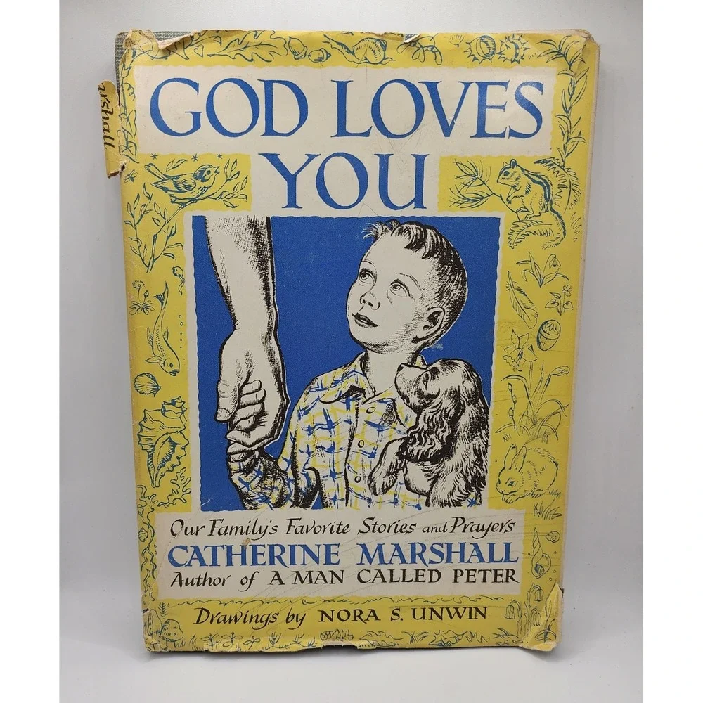 God‎ Loves You by Catherine Marshall Nora S Unwin Hardcover Dustjacket 1953