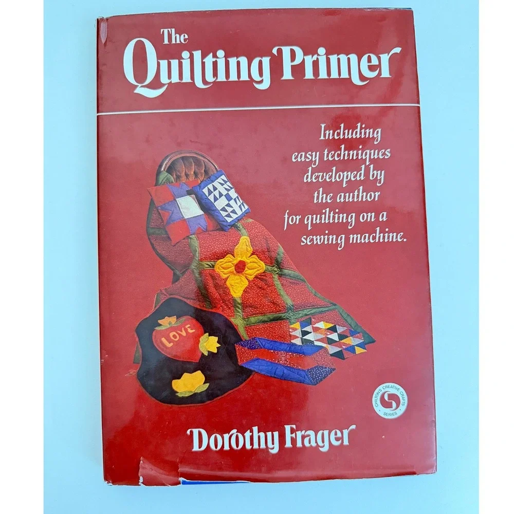 The Quilting Primer Dorothy‎ Frager Chilton Vintage Sewing Machine Guide Book