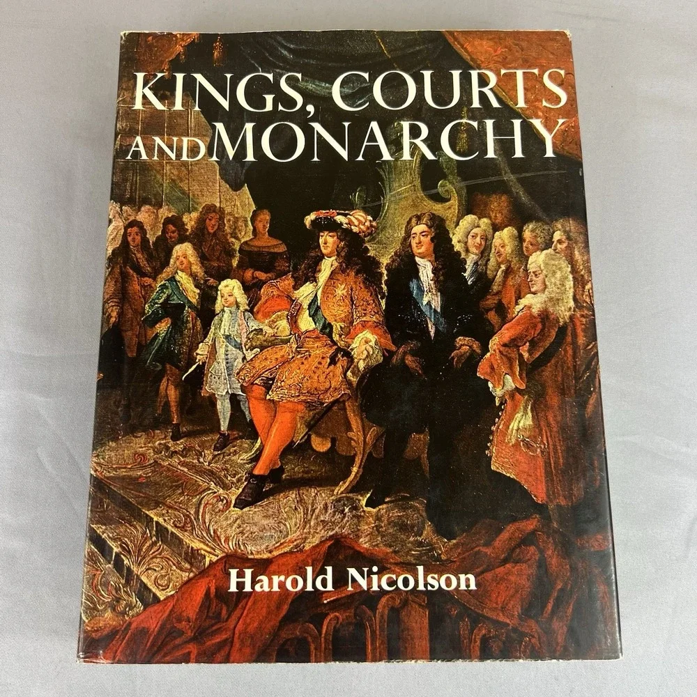 1962 Kings, Courts and Monarchy Harold Nicolson Hardcover Vintage Book