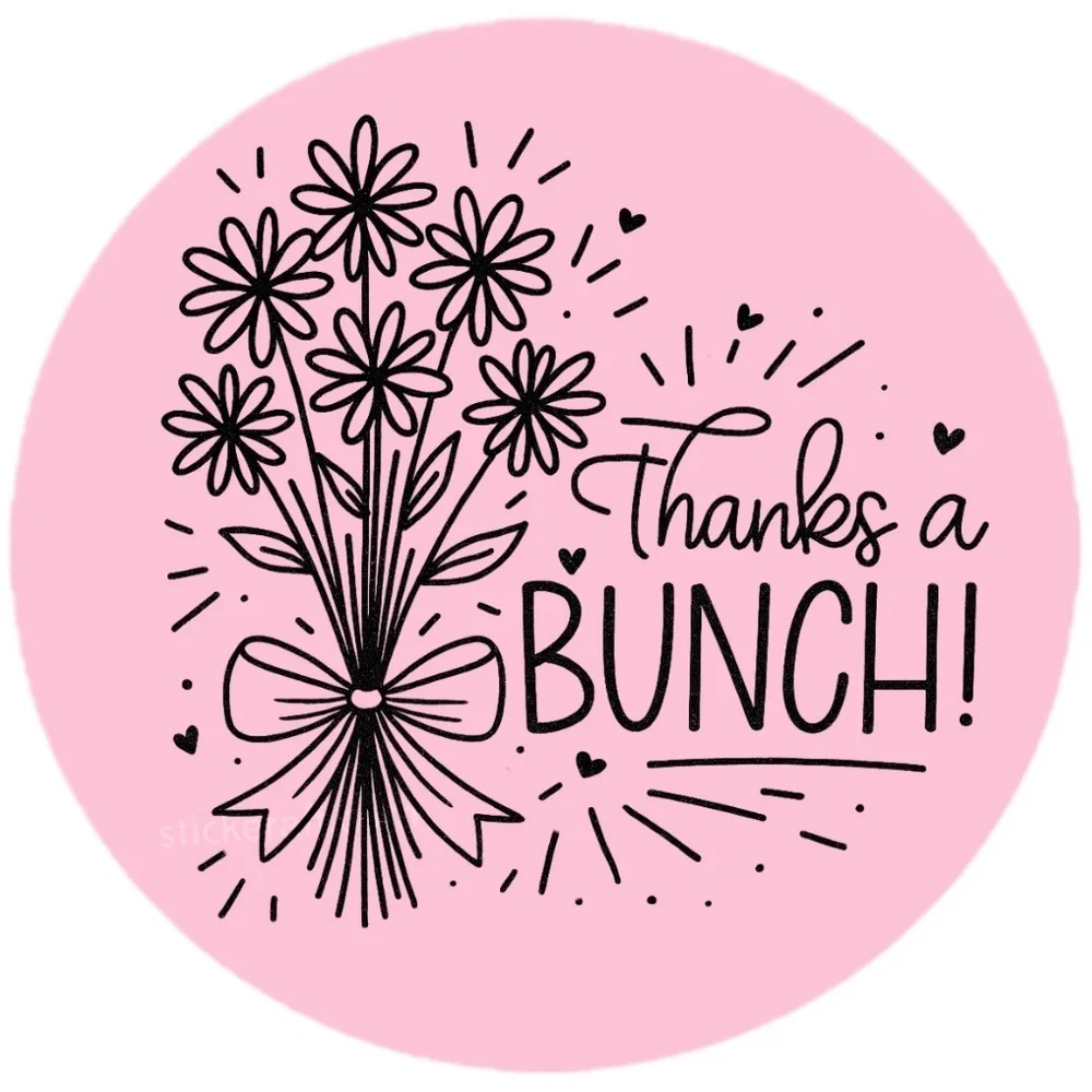 Thanks a Bunch Sticker 2” Round | Floral Label | Small Business Packaging