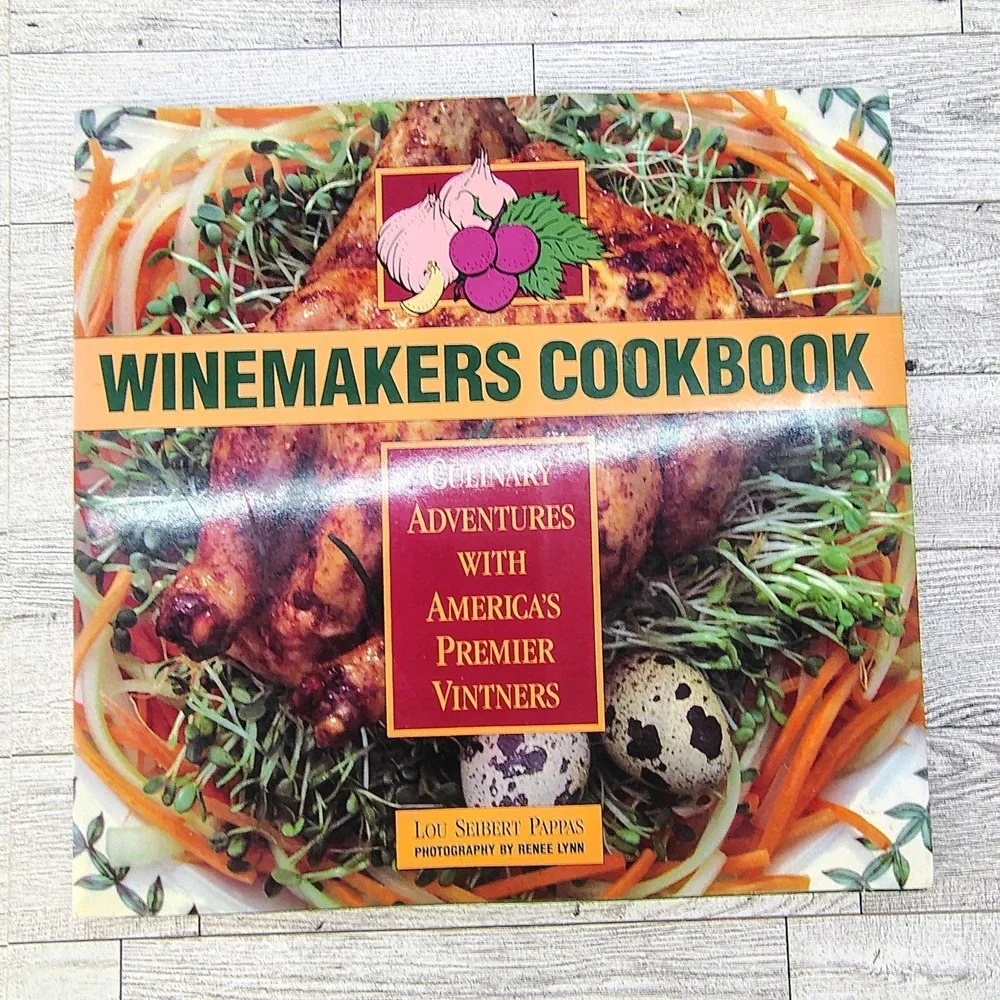 Winemakers Cookbook by Lou Seibert Pappas‎ 1986 - FAIR