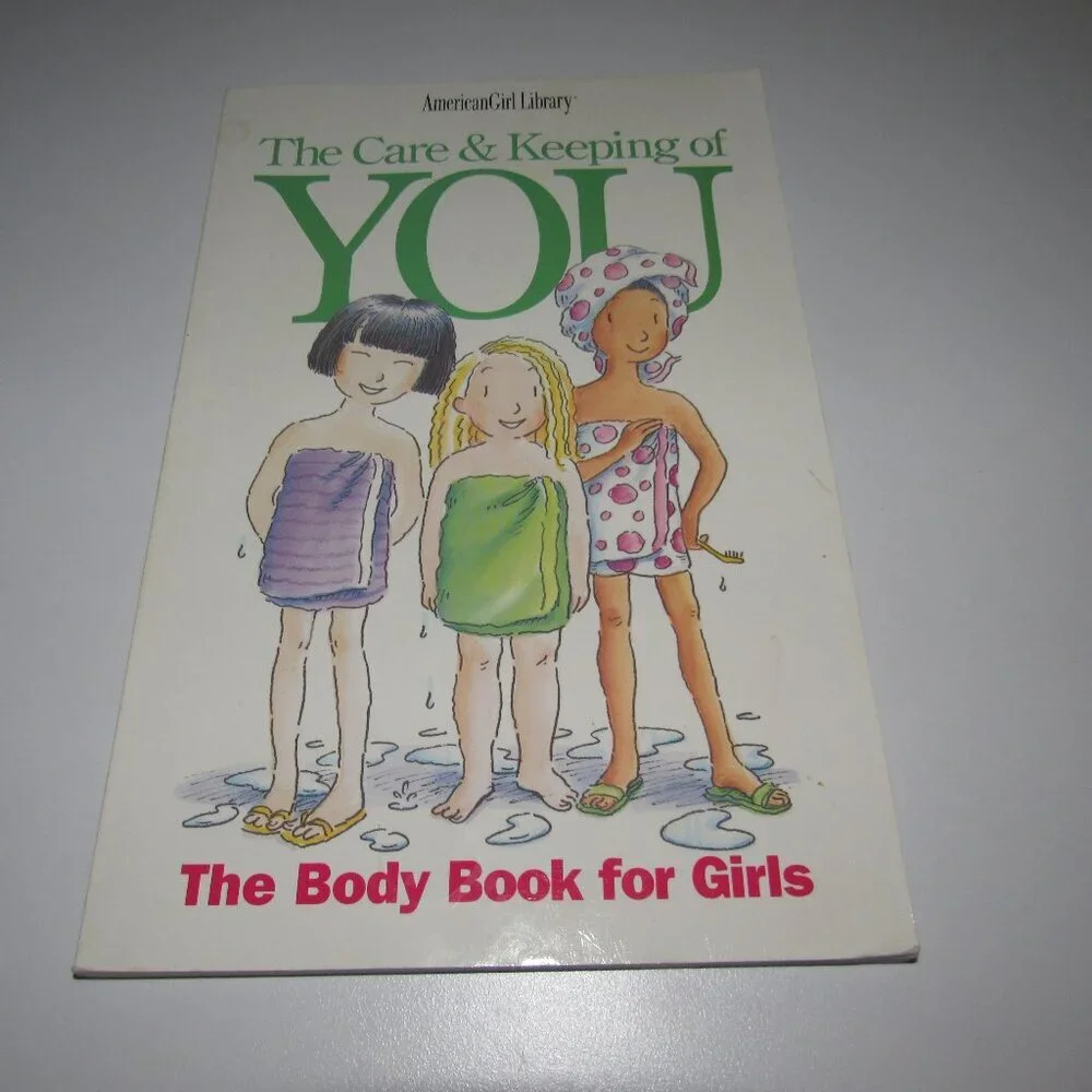 American Girl Library “The Care & Keeping of YOU” • The Body Book for Girls (8+)