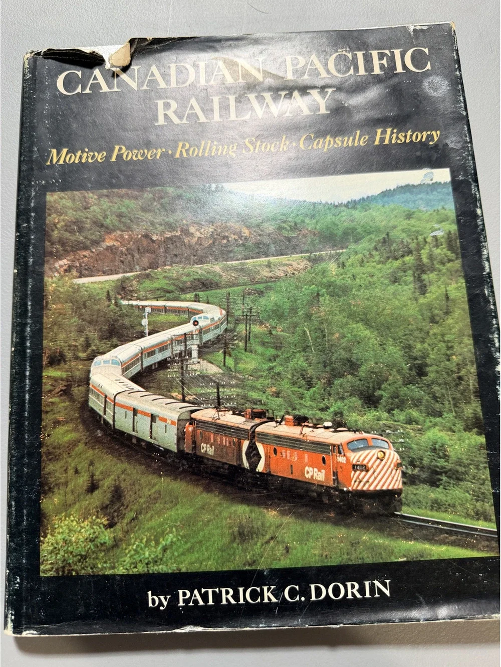 Canadian Pacific Railway: Motive Power - Rolling Stock - Capsule History by PATR