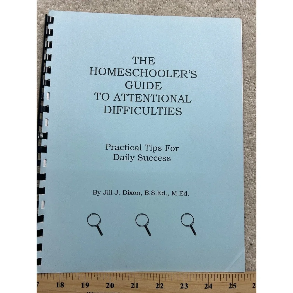 Homeschooler's Guide Attentional Difficulties Dixon 1999 Spiral-Bound DPS