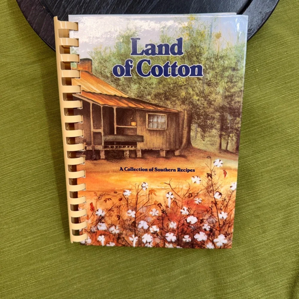 Land of Cotton Southern Recipes Cookbook John T Morgan Academy Selma AL 1995